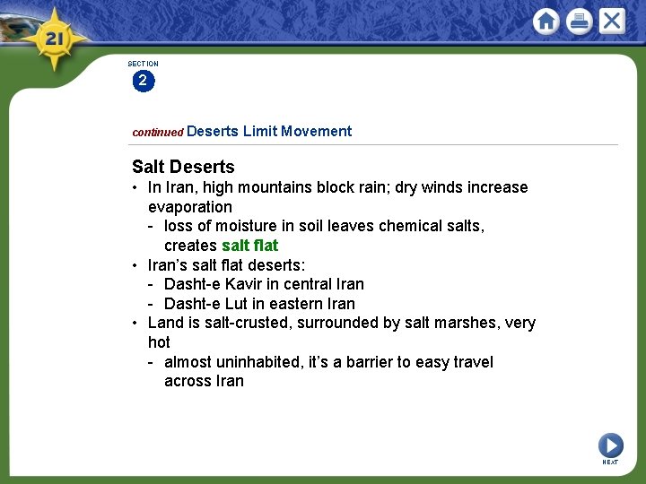 SECTION 2 continued Deserts Limit Movement Salt Deserts • In Iran, high mountains block