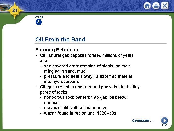 SECTION 3 Oil From the Sand Forming Petroleum • Oil, natural gas deposits formed