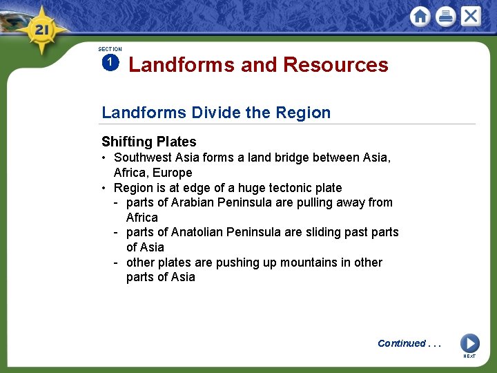 SECTION 1 Landforms and Resources Landforms Divide the Region Shifting Plates • Southwest Asia