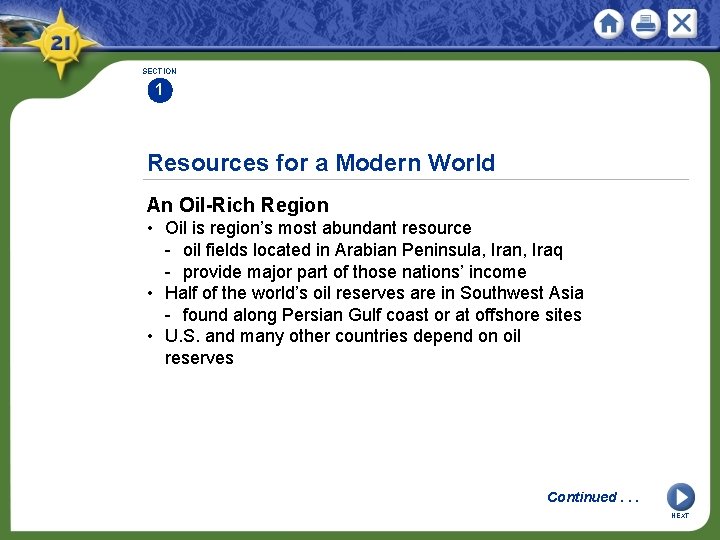 SECTION 1 Resources for a Modern World An Oil-Rich Region • Oil is region’s