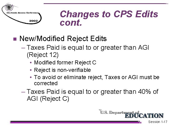Changes to CPS Edits cont. n New/Modified Reject Edits – Taxes Paid is equal