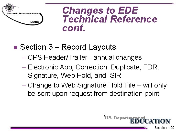 Changes to EDE Technical Reference cont. n Section 3 – Record Layouts – CPS