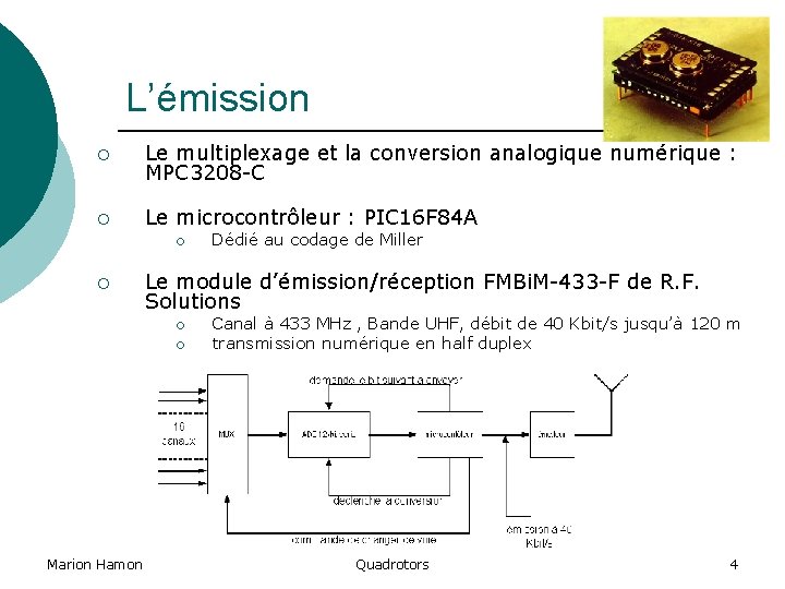 L’émission ¡ Le multiplexage et la conversion analogique numérique : MPC 3208 -C ¡