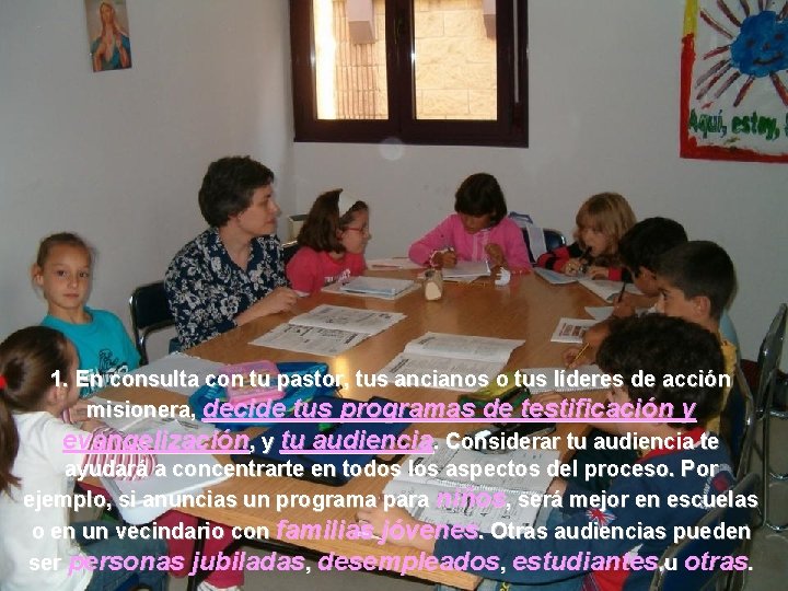 1. En consulta con tu pastor, tus ancianos o tus líderes de acción misionera,