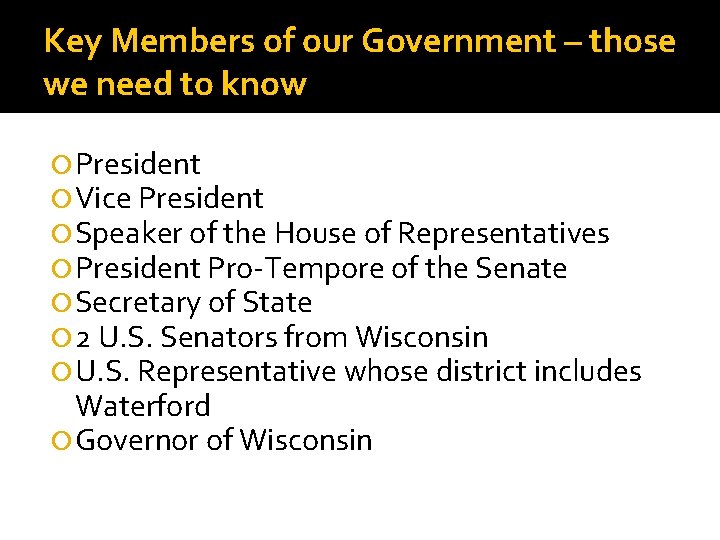 Key Members of our Government – those we need to know President Vice President