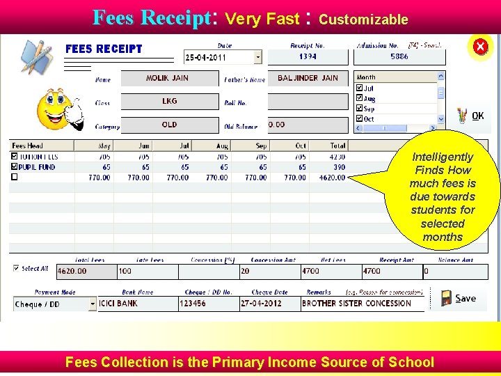 Fees Receipt: Very Fast : Customizable Intelligently Finds How much fees is due towards