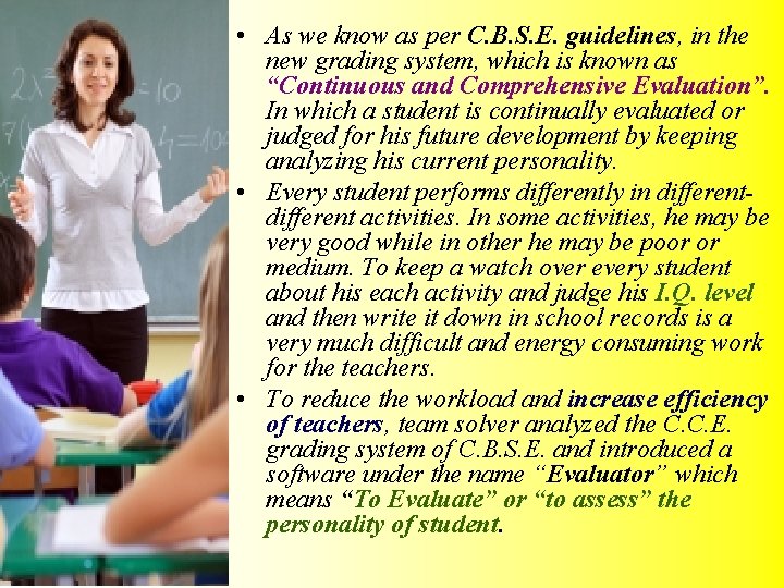  • As we know as per C. B. S. E. guidelines, in the