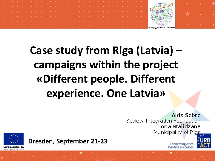 Case study from Riga (Latvia) – campaigns within the project «Different people. Different experience.