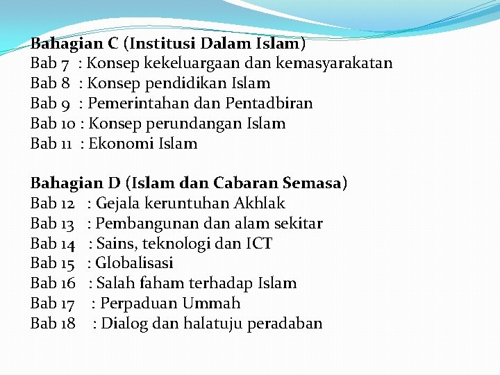 Bahagian C (Institusi Dalam Islam) Bab 7 : Konsep kekeluargaan dan kemasyarakatan Bab 8