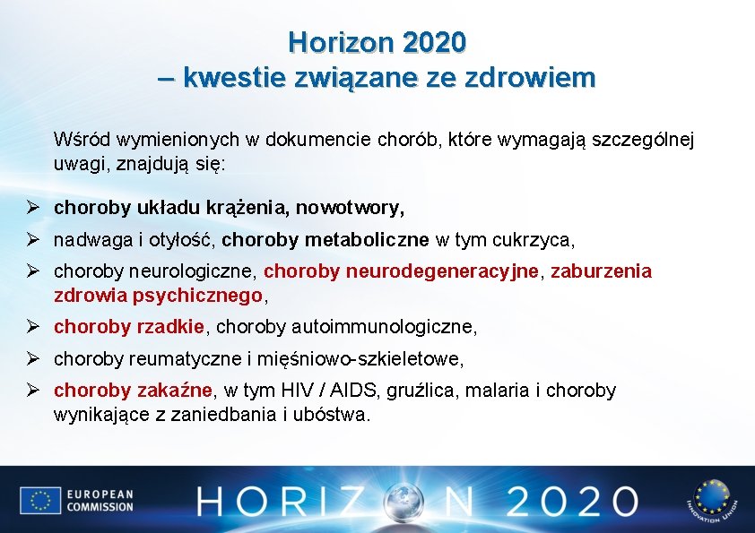 Horizon 2020 – kwestie związane ze zdrowiem Wśród wymienionych w dokumencie chorób, które wymagają