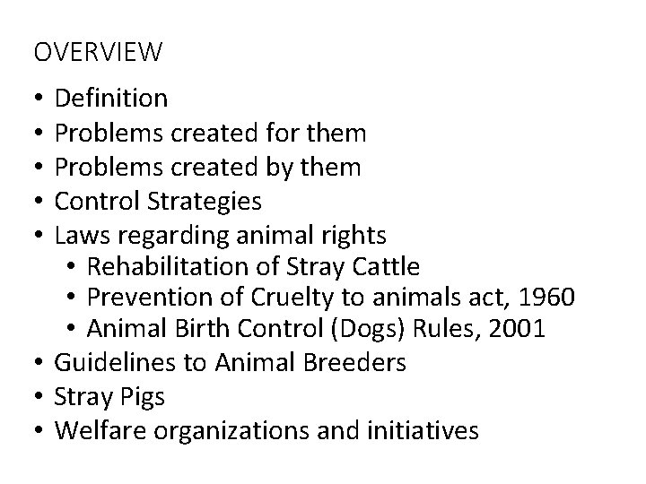 OVERVIEW Definition Problems created for them Problems created by them Control Strategies Laws regarding OVERVIEW Definition Problems created for them Problems created by them Control Strategies Laws regarding