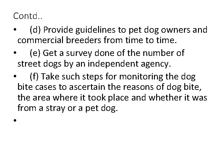 Contd. . • (d) Provide guidelines to pet dog owners and commercial breeders from Contd. . • (d) Provide guidelines to pet dog owners and commercial breeders from