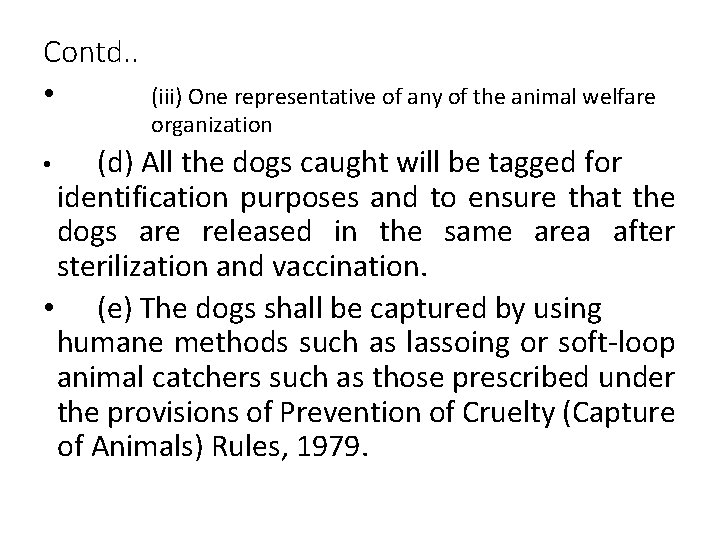 Contd. . • (iii) One representative of any of the animal welfare organization (d) Contd. . • (iii) One representative of any of the animal welfare organization (d)