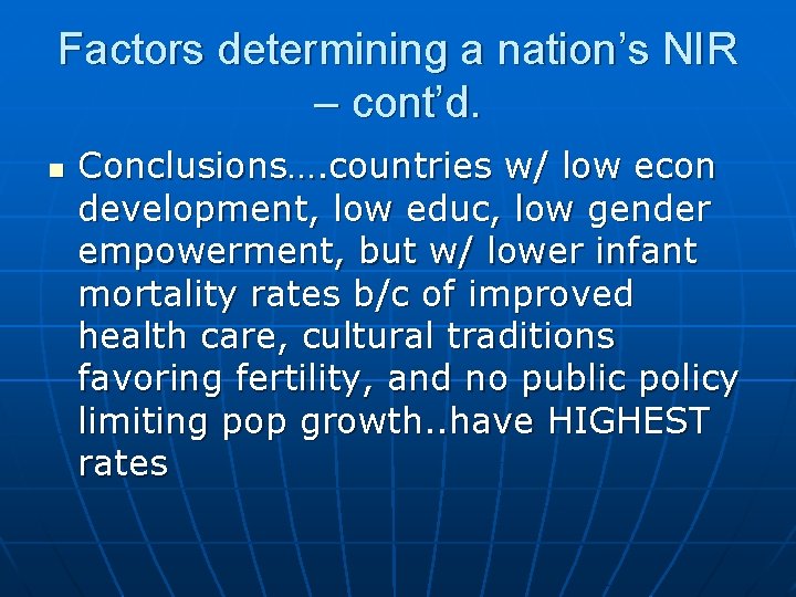 Factors determining a nation’s NIR – cont’d. n Conclusions…. countries w/ low econ development,