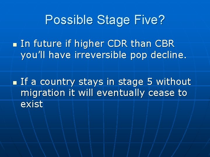 Possible Stage Five? n n In future if higher CDR than CBR you’ll have