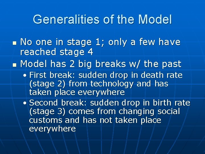 Generalities of the Model n n No one in stage 1; only a few