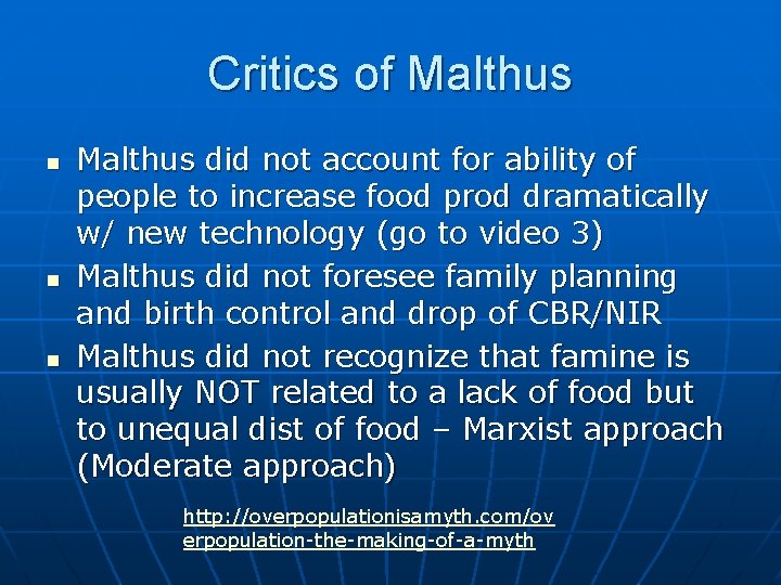Critics of Malthus n n n Malthus did not account for ability of people