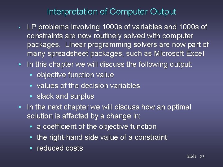 Interpretation of Computer Output LP problems involving 1000 s of variables and 1000 s