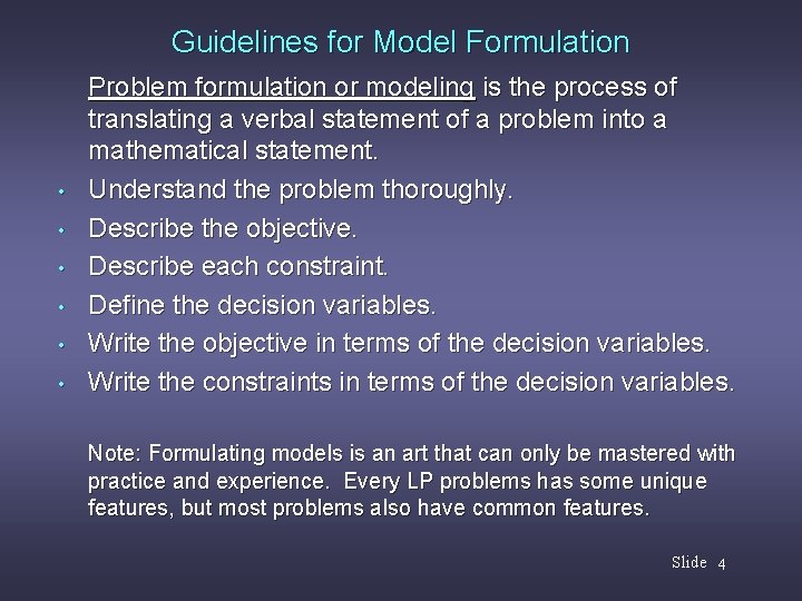 Guidelines for Model Formulation • • • Problem formulation or modeling is the process