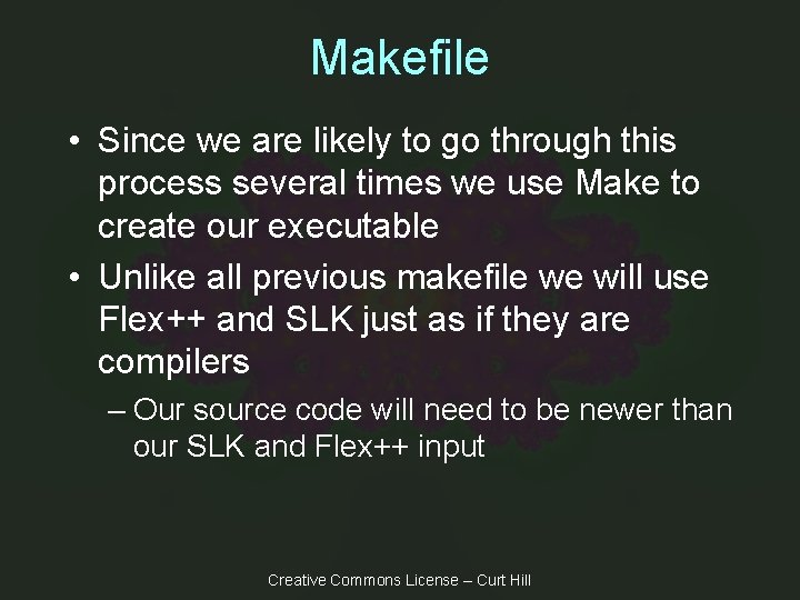 Makefile • Since we are likely to go through this process several times we