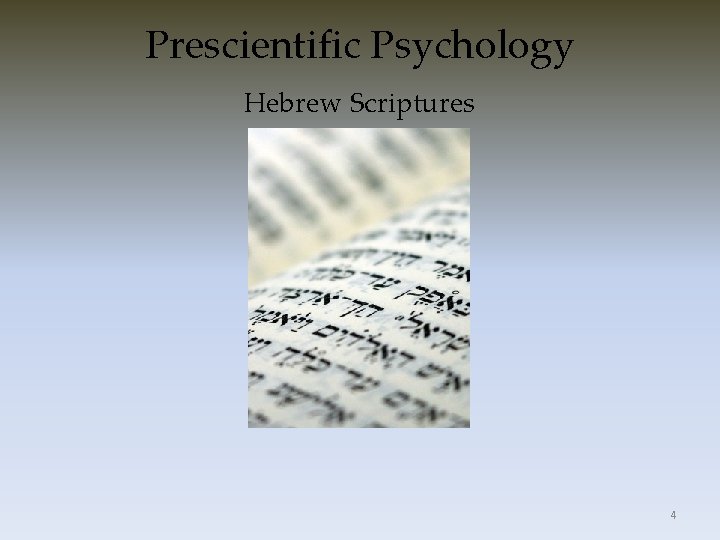 Prescientific Psychology Hebrew Scriptures 4 