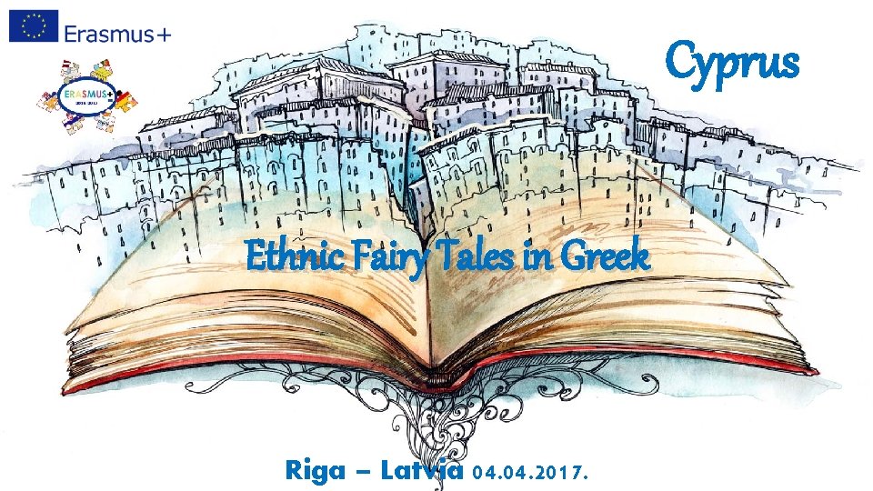Cyprus Ethnic Fairy Tales in Greek Riga – Latvia 04. 2017. 