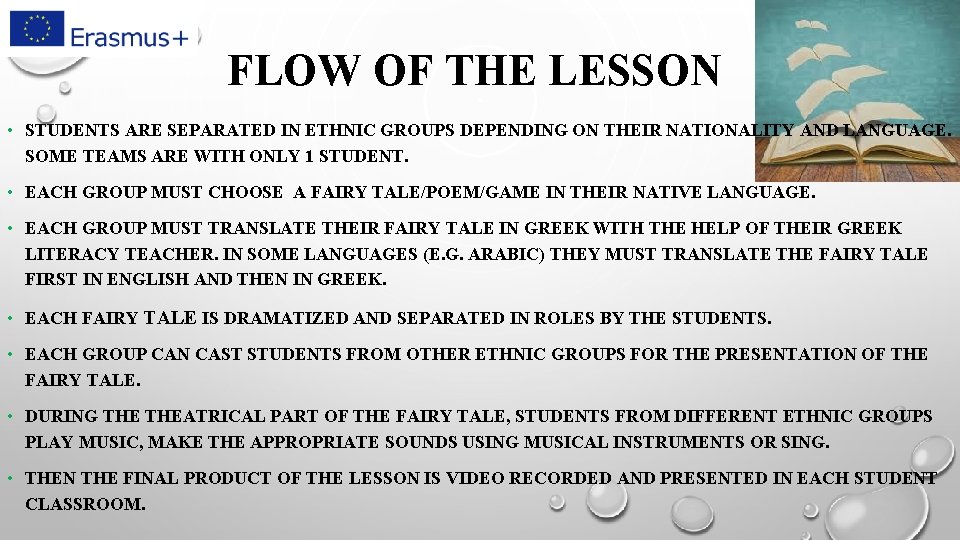 FLOW OF THE LESSON • STUDENTS ARE SEPARATED IN ETHNIC GROUPS DEPENDING ON THEIR