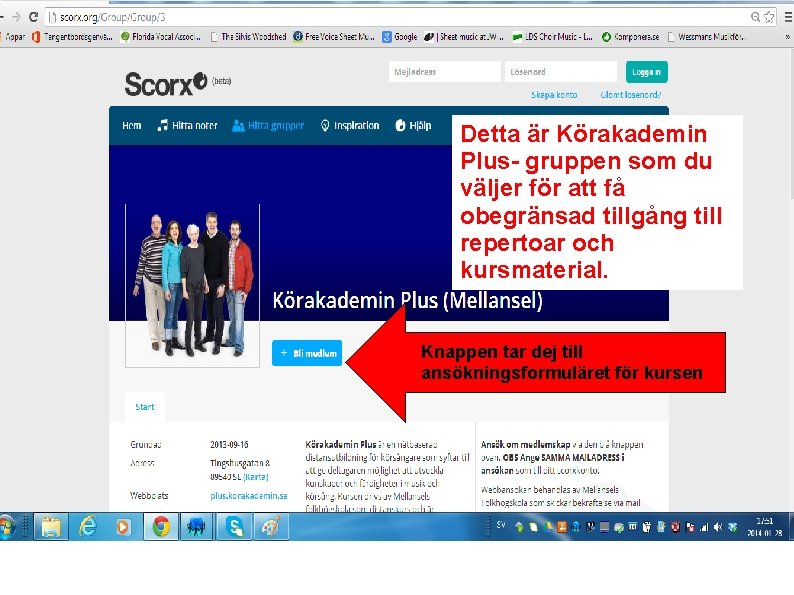 Detta är Körakademin Plus- gruppen som du väljer för att få obegränsad tillgång till
