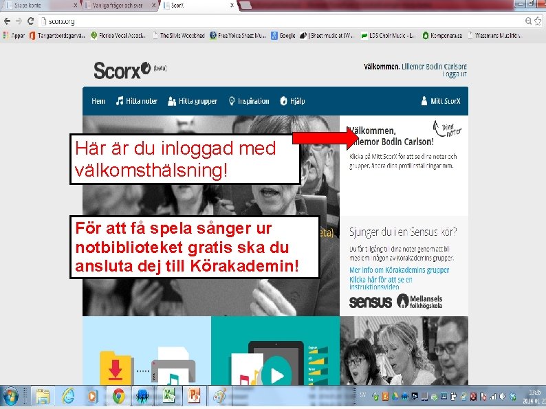 Här är du inloggad med välkomsthälsning! För att få spela sånger ur notbiblioteket gratis