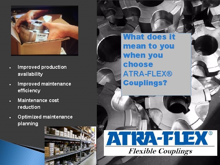 Improved production availability Improved maintenance efficiency Maintenance cost reduction Optimized maintenance planning What Improved production availability Improved maintenance efficiency Maintenance cost reduction Optimized maintenance planning What