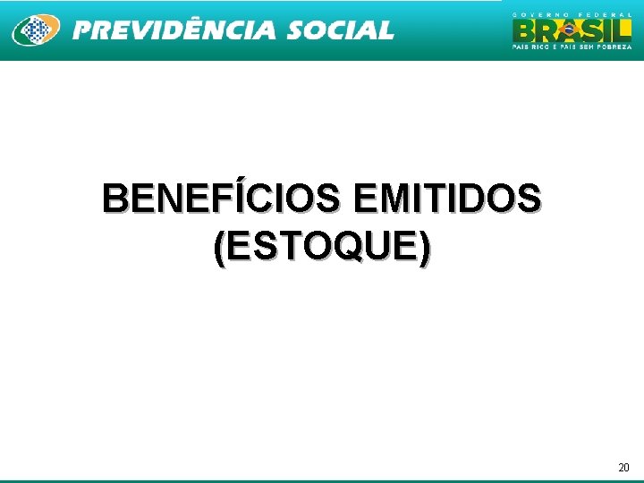 BENEFÍCIOS EMITIDOS (ESTOQUE) 20 