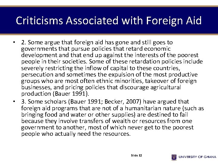 Criticisms Associated with Foreign Aid • 2. Some argue that foreign aid has gone