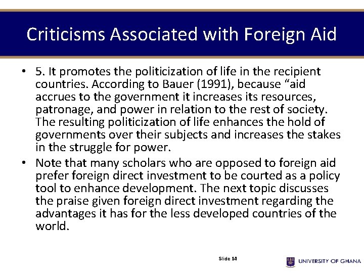 Criticisms Associated with Foreign Aid • 5. It promotes the politicization of life in