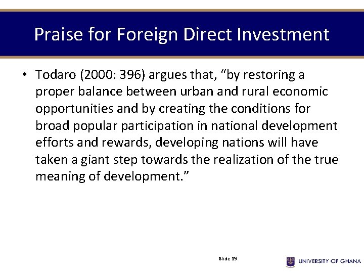 Praise for Foreign Direct Investment • Todaro (2000: 396) argues that, “by restoring a