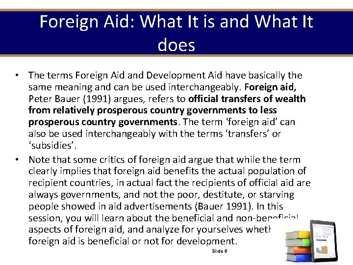 Foreign Aid: What It is and What It does • The terms Foreign Aid