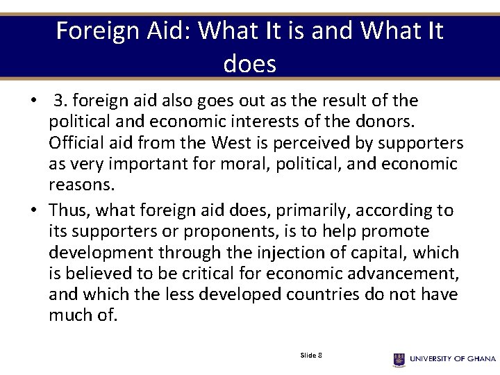 Foreign Aid: What It is and What It does • 3. foreign aid also