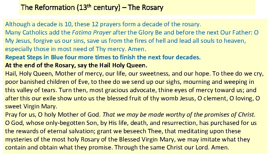 The Reformation (13 th century) – The Rosary Although a decade is 10, these