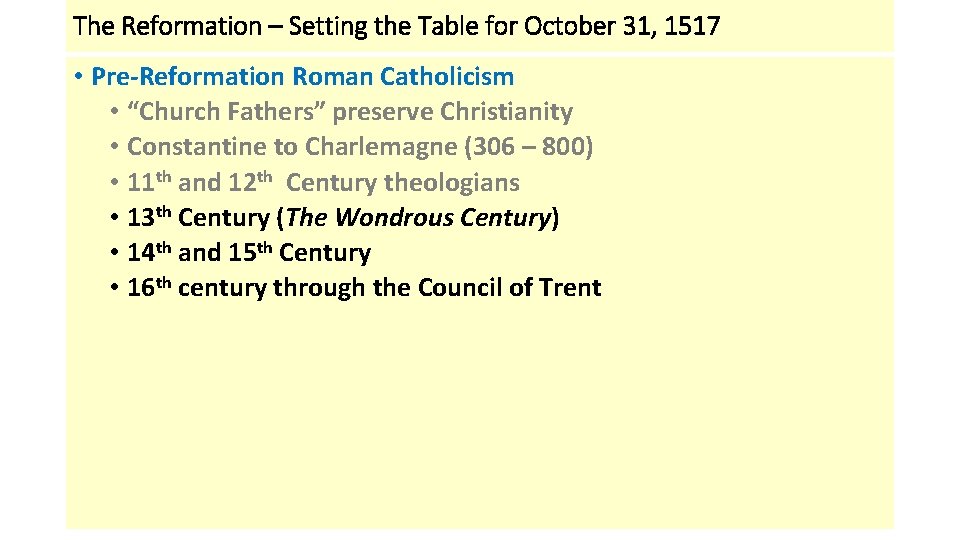 The Reformation – Setting the Table for October 31, 1517 • Pre-Reformation Roman Catholicism