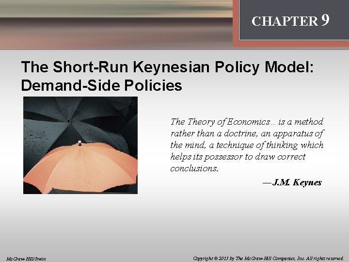 Introduction: Thinking Like an Economist CHAPTER 9 The Short-Run Keynesian Policy Model: Demand-Side Policies