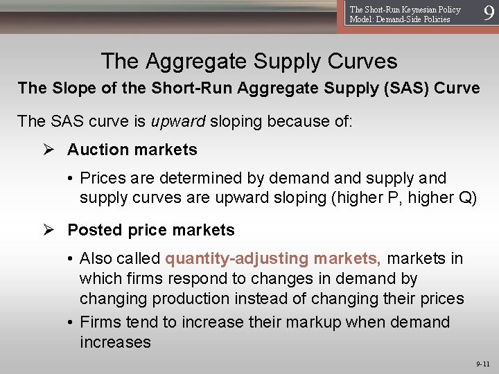 19 The Short-Run Keynesian Policy Model: Demand-Side Policies The Aggregate Supply Curves The Slope
