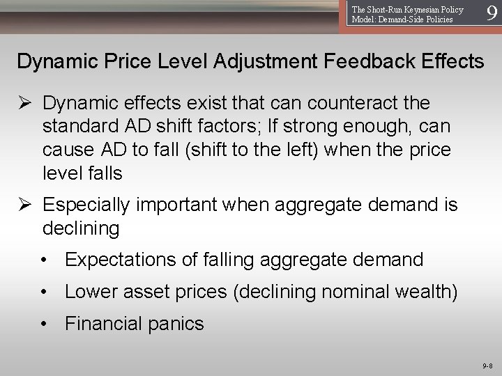 The Short-Run Keynesian Policy Model: Demand-Side Policies 19 Dynamic Price Level Adjustment Feedback Effects