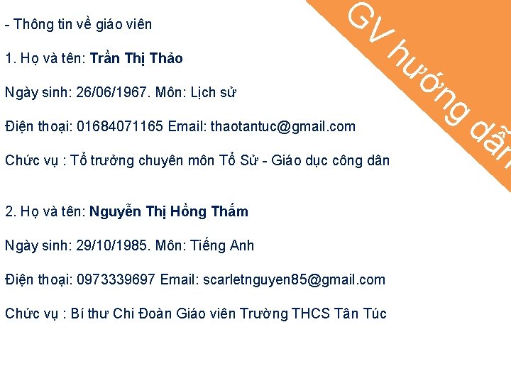 - Thông tin về giáo viên G 1. Họ và tên: Trần Thị Thảo