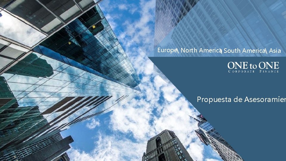 Europe North America South America Asia Propuesta de Asesoramien 