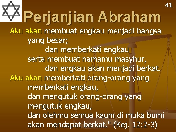 Perjanjian Abraham Aku akan membuat engkau menjadi bangsa yang besar; dan memberkati engkau serta