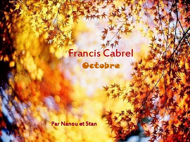 Francis Cabrel Octobre Par Nanou et Stan 