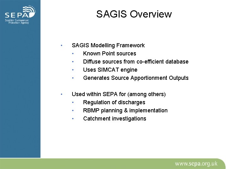 SAGIS Overview • SAGIS Modelling Framework • Known Point sources • Diffuse sources from