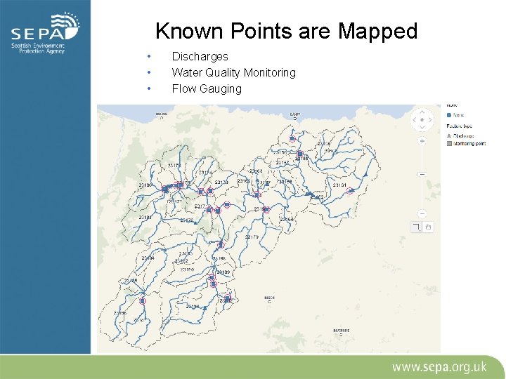 Known Points are Mapped • • • Discharges Water Quality Monitoring Flow Gauging 