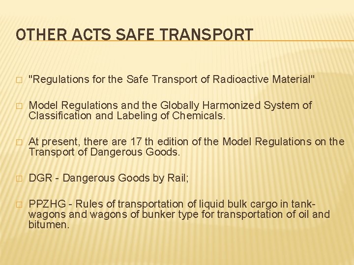 OTHER ACTS SAFE TRANSPORT � "Regulations for the Safe Transport of Radioactive Material" �