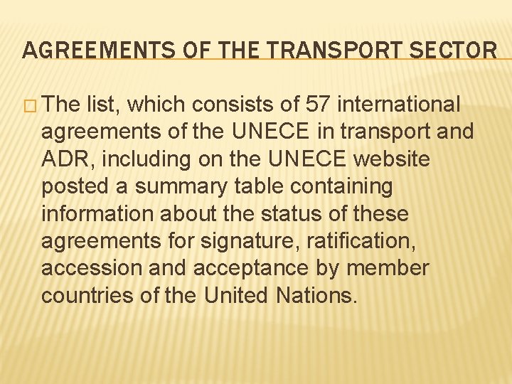 AGREEMENTS OF THE TRANSPORT SECTOR � The list, which consists of 57 international agreements
