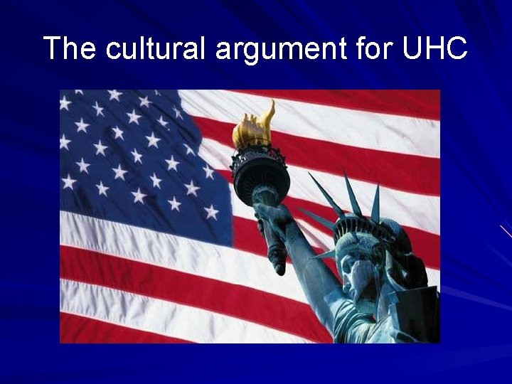 The cultural argument for UHC 